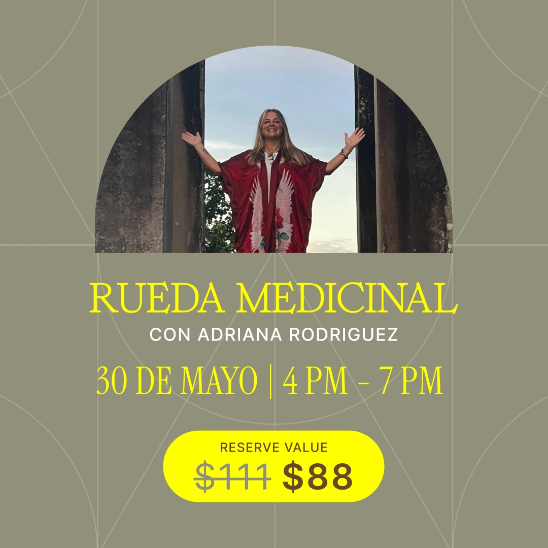 Event poster for Rueda Medicinal with Adriana Rodríguez; May 30, 4–7 PM; $68 reserve value badge in bright yellow.